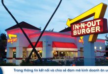 Lý Giải Vì Sao Chuỗi Thức Ăn Nhanh In-N-Out Không Nhượng Quyền Thương Hiệu